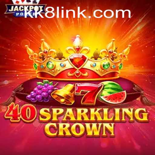 Discovering 40SparklingCrown: A Unique Gaming Experience with kk8