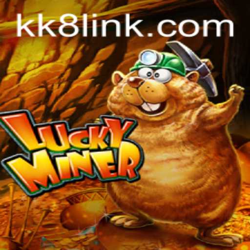 Exploring the Thrilling World of LuckyMiner and the Strategic Potential of kk8